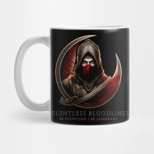 Relentless Bloodlines. Be Relentless | Be Legendary Mug